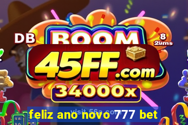 feliz ano novo 777 bet